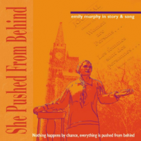 She Pushed From Behind: Emily Murphy in Story and Song