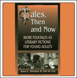 Tales, Then & Now: More Folktales As Literary Fictions for Young