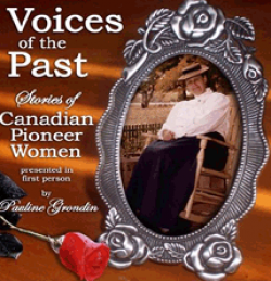Voices of the Past: Stories of Canadian Pioneer Women 1 and 2
